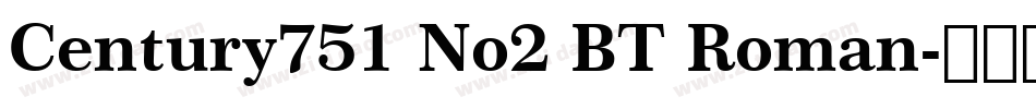 Century751 No2 BT Roman字体转换